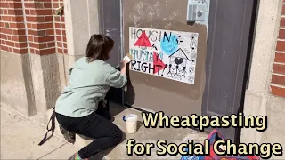 How to Wheatpaste for Social Change