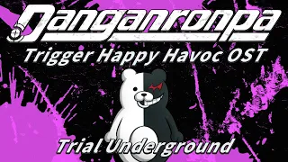 Trial Underground (Extended) | Danganronpa Trigger Happy Havoc OST