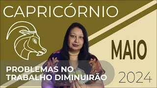 CAPRICÓRNIO MAIO 2024 PROBLEMAS NO TRABALHO DIMINUIRÃO