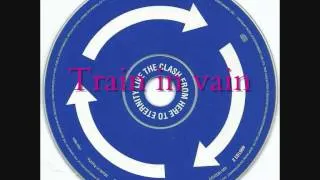 The Clash   From here to eternity Live #12   Train in vain