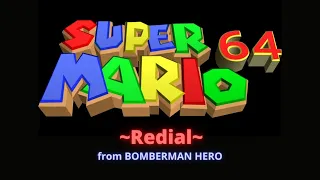 Redial (Bomberman Hero) in Super Mario 64