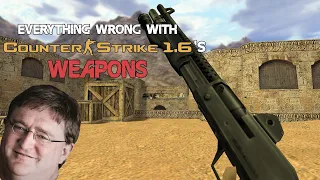 Everything Wrong With Counter Strike 1.6's Weapons