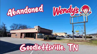 Abandoned Wendy's - Goodlettsville, TN