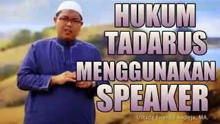 Hukum Tadarus Menggunakan Speaker - Ustadz Firanda Andirja