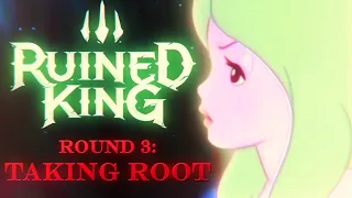 Ruined King - Round 3: Taking Root • Fawn •