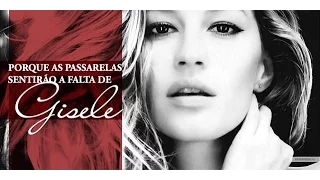 [SPFW] Por que a passarela vai sentir falta de Gisele Bündchen?