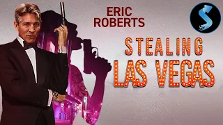 Stealing Las Vegas | Full Crime Movie | Eric Roberts | Ethan Landry | Anabella Casanova