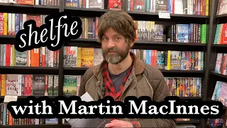 Shelfie with Martin MacInnes