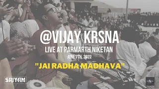 Jai Radha Madhava - Vijay Krsna - Parmarth Niketan, Rishikesh, India