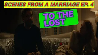 SCENES FROM A MARRIAGE EP. 4 | EXPLAINED
