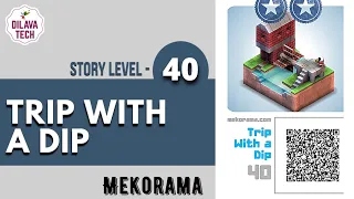Mekorama - Story Level 40, TRIP WITH A DIP, Full Walkthrough, Gameplay, Dilava Tech