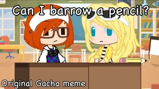 Can I borrow a pencil || Original Gacha Club meme || Ft. MLB