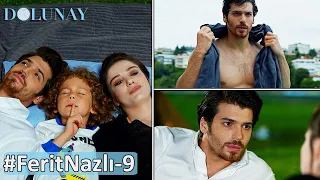 Dolunay 9.Bölüm Ferit❤Nazlı Tüm Sahneleri