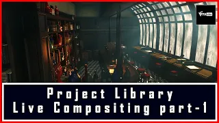 PROJECT LIBRARY LIVE COMPOSITING | PART-1 | CG PASSES COMPOSITING