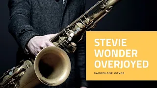 Stevie Wonder "Overjoyed"  Saxophone Cover