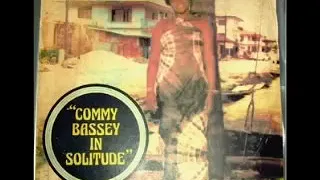 Commy Bassey ‎– In Solitude : 70s NIGERIA Funk Soul Rock Pop Afrobeat Folk African FULL Album Music