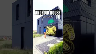 ANDROID HOUSE