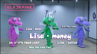 🐊 LISA—MONEY、Lalisa、lover 丨Blackpink—Kill This Love、As it 's your last、How You Like That | Kpop커버댄스