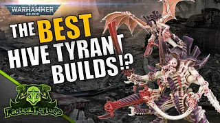 How to Kit Out Tyranid Hive Tyrants | Warhammer 40k Tactics | Datasheet Deep-Dive