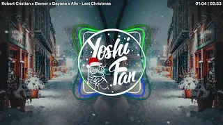 Bass Boost - Robert Cristian x Elemer x Dayana x Alis - Last Christmas