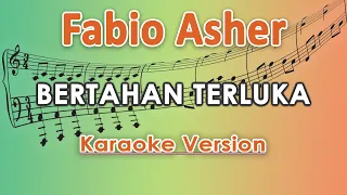 Fabio Asher - Bertahan Terluka (Karaoke Lirik Tanpa Vokal) by regis