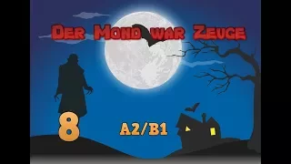 Учить Немецкий Язык: Der Mond war Zeuge (A2/B1) #8