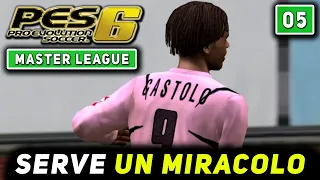 SERVE UN MIRACOLO [#5] PES 6 MASTER LEAGUE Gameplay ITA