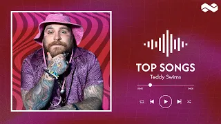 Teddy Swims // Top Streamed Songs on Spotify 2024 (playlist)