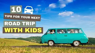10 Summer Road Trip Essentials | Survival Tips WITH Kids