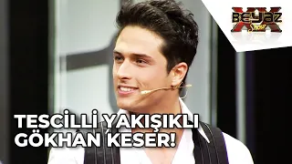 14 Yaşında Modelliğe Başlayan Gökhan Keser! - Beyaz Show