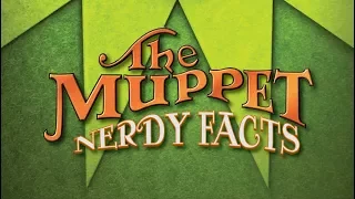 NERDY FACTS PRESENTS: The Muppets