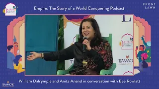 Empire: The Story of a World Conquering Podcast | William Dalrymple & Anita Anand, Bee Rowlatt