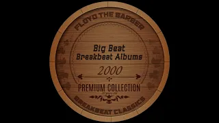 Big Beat/Breakbeat mix (albums 2000) part 3