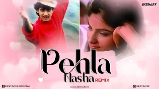 Pehla Nasha | Remix | EKSTAC33 | Udit Narayan,Sadhana Sargam