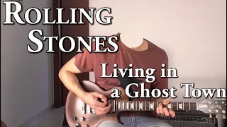 The Rolling Stones - Living In A Ghost Town Guitar Cover + TAB