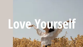 ［Playlist］Love Yourself  --自己肯定感を上げてくれるプレイリスト--