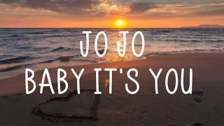 Jojo - Baby It's You (Lyrics)
