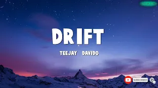 Teejay & Davido - Drift (Remix) (Lyric Video) | BeatBlend Jams