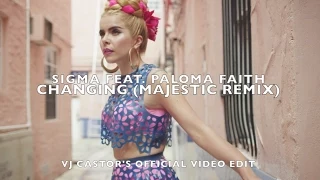 Sigma Feat. Paloma Faith - Changing (Majestic Remix) VJ Castors Official Video Edit