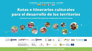 S4 - Congreso Internacional Rutas e Itinerarios Culturales para el Desarrollo de los Territorios