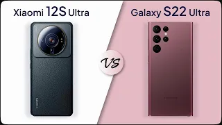 Comparison: Xiaomi 12S Ultra vs Samsung Galaxy S22 Ultra 5G | Mobile Nerd