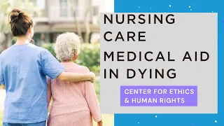 The Nurse’s Role When a Patient Requests Medical Aid in Dying (MAID)