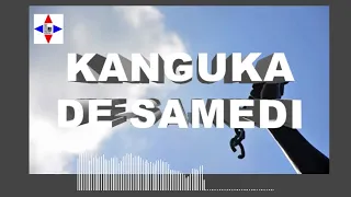 KANGUKA DE SAMEDI LE 04/06/2022 par Chris NDIKUMANA