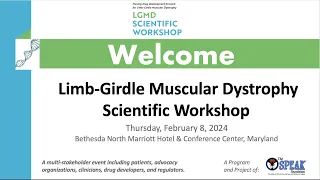 LGMD Scientific Workshop - Moving drug development forward for Limb-Girdle Muscular Dystrophy