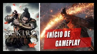 SEKIRO: SHADOWS DIE TWICE - GAMEPLAY DO INÍCIO EM PORTUGUÊS PT-BR #01