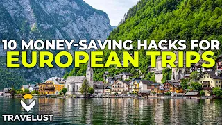 10 Ways to Save Money on Your Next European Vacation