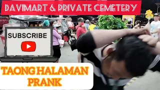 TAONG HALAMAN PRANK: DAVIMART & MANGGAHAN PRIVATE CEMETERY, NOV. 1 HAPPY HALLOWEEN". 🥶😁