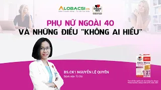 Phụ nữ ngoài 40 và những điều "không ai hiểu"?