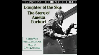 Daughter of the Sky: The Story of Amelia Earhart by Paul L. Briand, Jr. | Full Audio Book