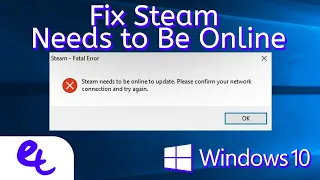 How to Fix: “Steam Needs to Be Online to Update”
